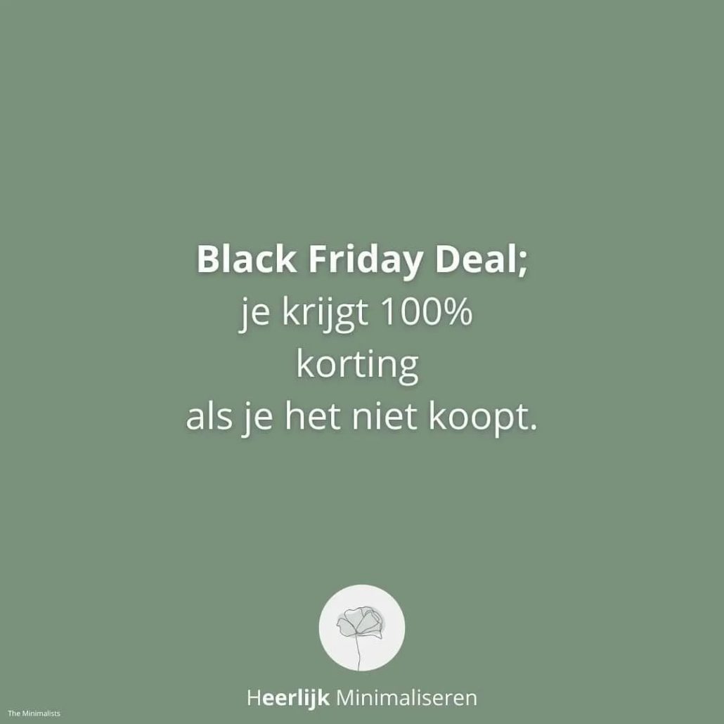 green friday inspiratie Heerlijk Minimaliseren