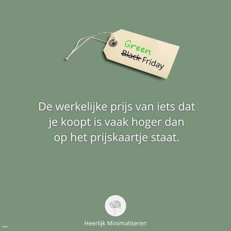 green friday inspiratie Heerlijk Minimaliseren