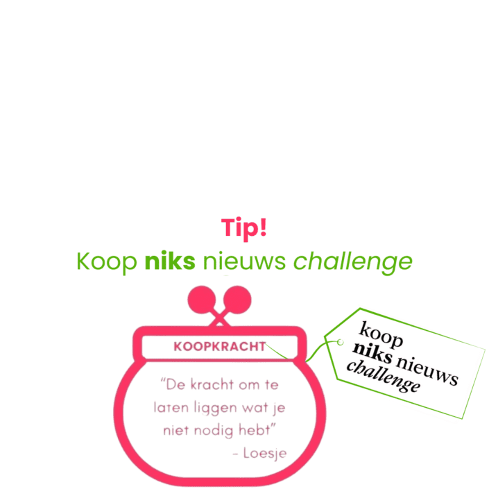 Tip Koop niks nieuws challenge