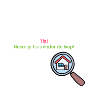 Tip Neem je huis onder de loep