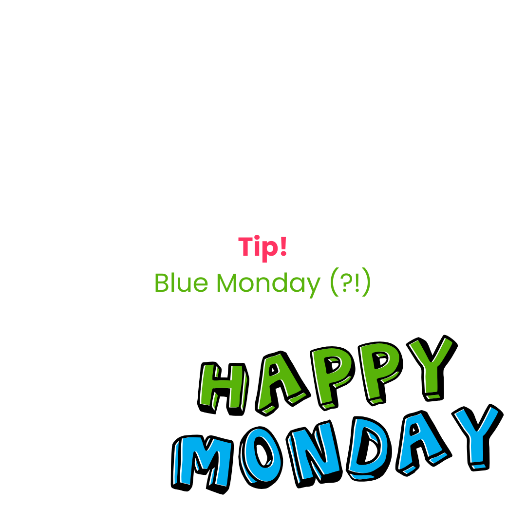 tip Blue Monday