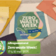 aftrapweekend Zero Waste Week voorjaar 2025