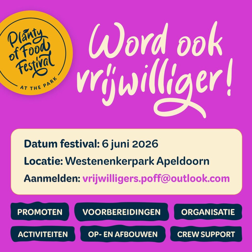Word ook vrijwilliger Planty of Food Festival Apeldoorn