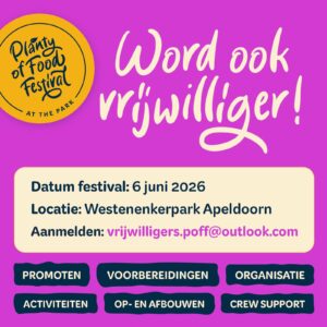 Word ook vrijwilliger Planty of Food Festival Apeldoorn